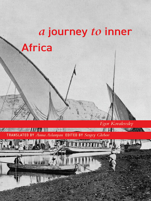 Title details for A Journey to Inner Africa by Egor Kovalevsky - Available